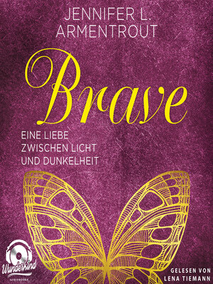 cover image of Brave--Eine Liebe zwischen Licht und Dunkelheit--Wicked-Reihe, Band 3 (Ungekürzt)